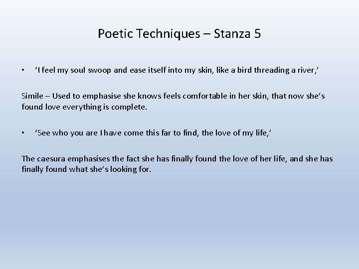 Poetic Techniques – Stanza 5 • ‘I feel my soul swoop and ease itself