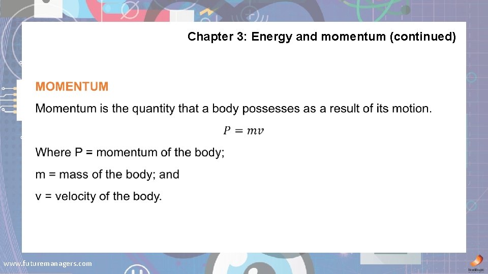  Chapter 3: Energy and momentum (continued) www. futuremanagers. com 
