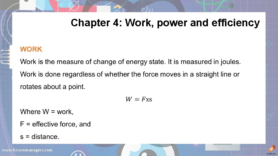 Chapter 4: Work, power and efficiency www. futuremanagers. com 