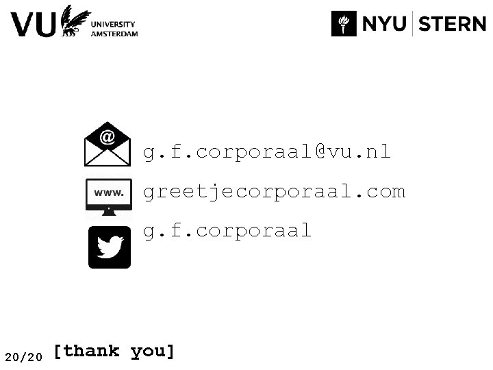 g. f. corporaal@vu. nl greetjecorporaal. com g. f. corporaal 20/20 [thank you] 