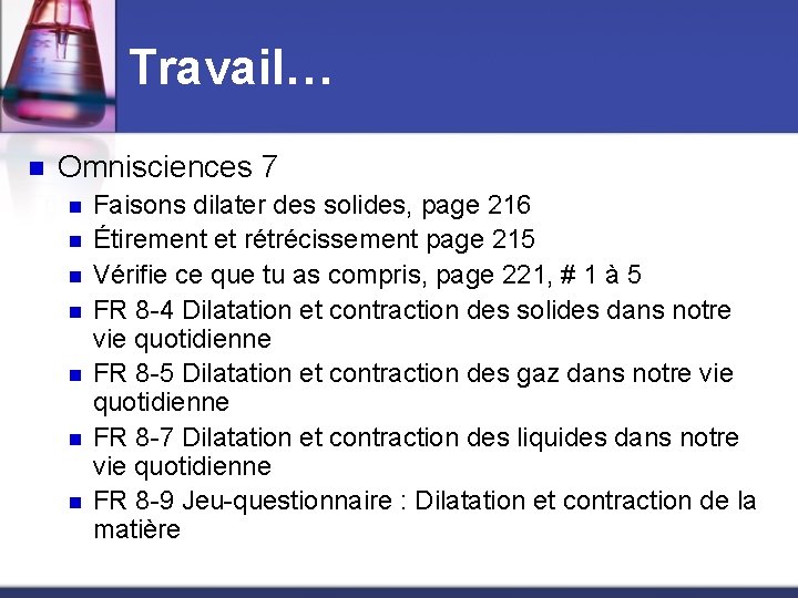 Travail… n Omnisciences 7 n n n n Faisons dilater des solides, page 216