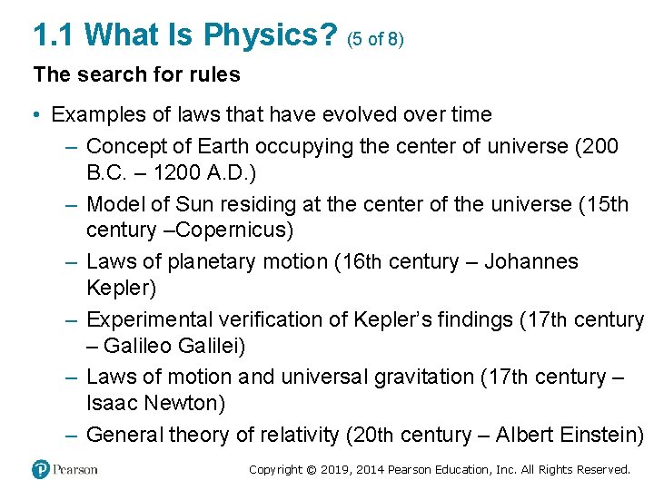 1. 1 What Is Physics? (5 of 8) The search for rules • Examples