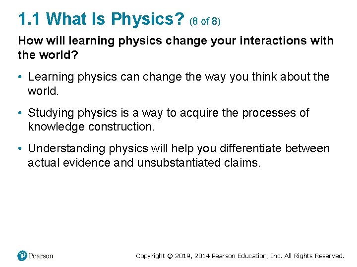 1. 1 What Is Physics? (8 of 8) How will learning physics change your