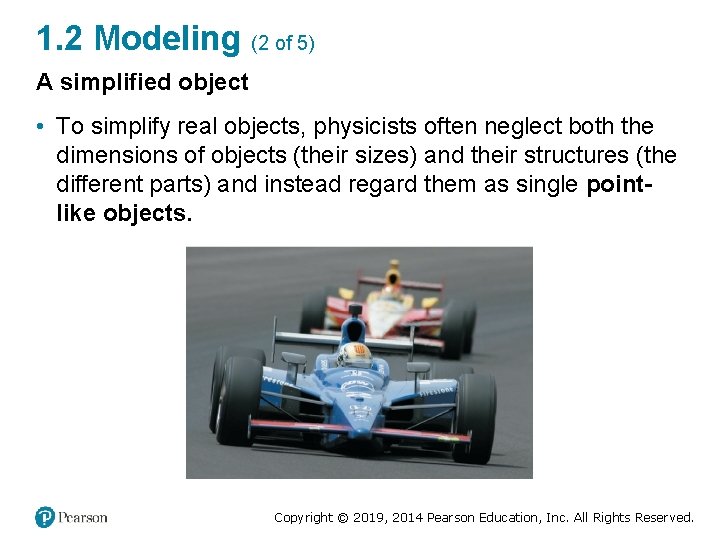 1. 2 Modeling (2 of 5) A simplified object • To simplify real objects,