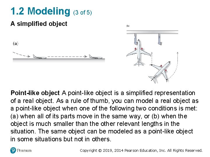 1. 2 Modeling (3 of 5) A simplified object Point-like object A point-like object