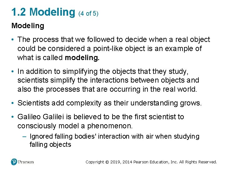 1. 2 Modeling (4 of 5) Modeling • The process that we followed to