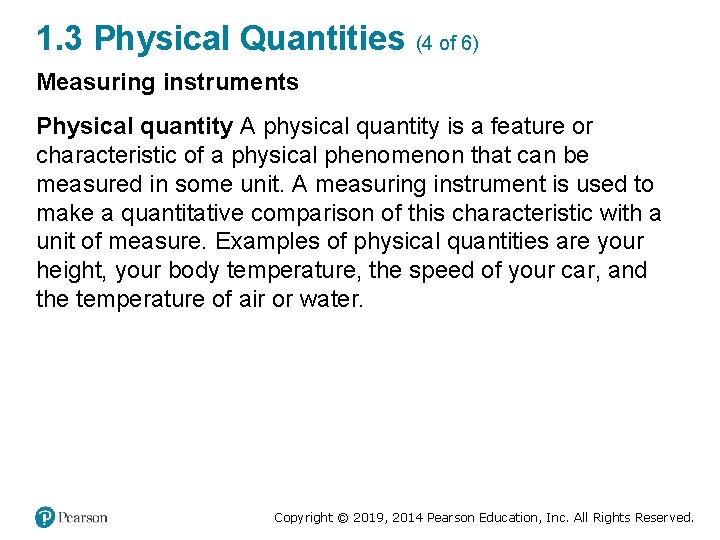 1. 3 Physical Quantities (4 of 6) Measuring instruments Physical quantity A physical quantity