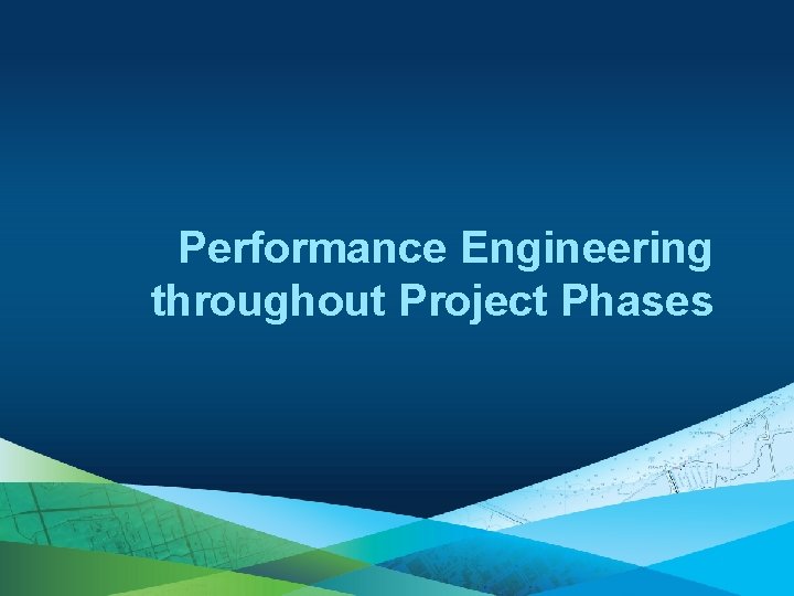 Performance Engineering throughout Project Phases 