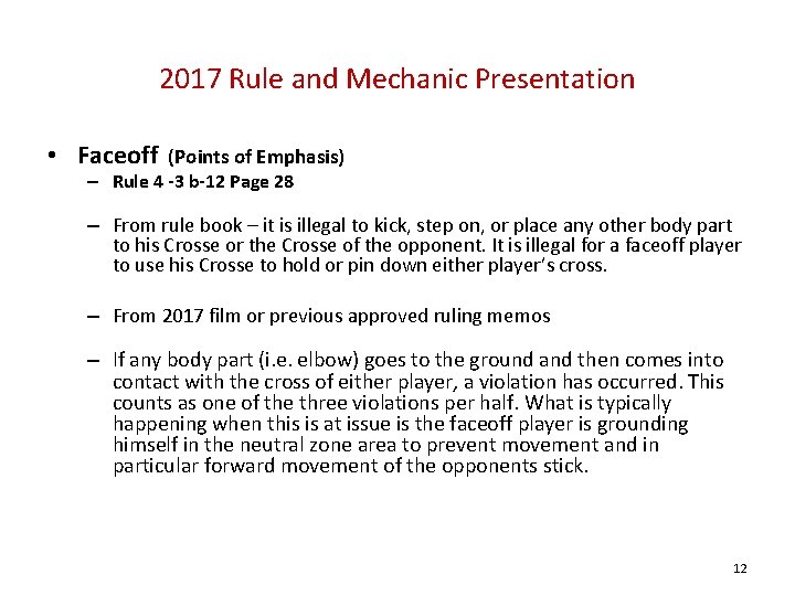 2017 Rule and Mechanic Presentation • Faceoff (Points of Emphasis) – Rule 4 -3