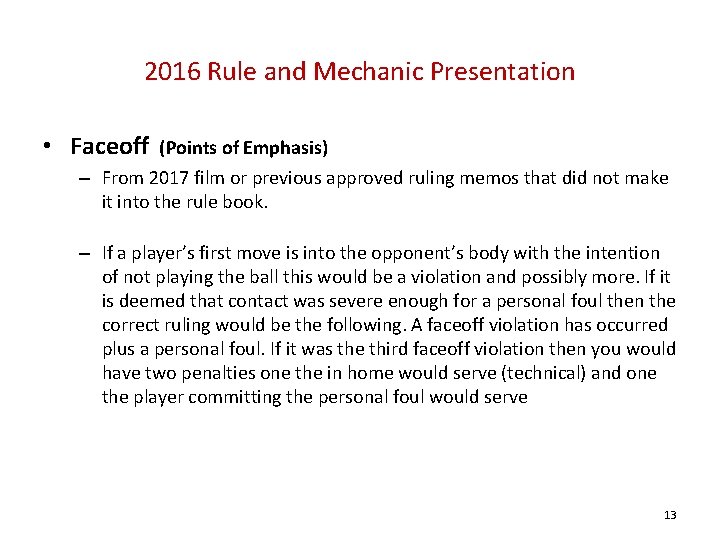 2016 Rule and Mechanic Presentation • Faceoff (Points of Emphasis) – From 2017 film