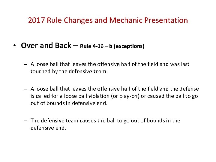 2017 Rule Changes and Mechanic Presentation • Over and Back – Rule 4 -16