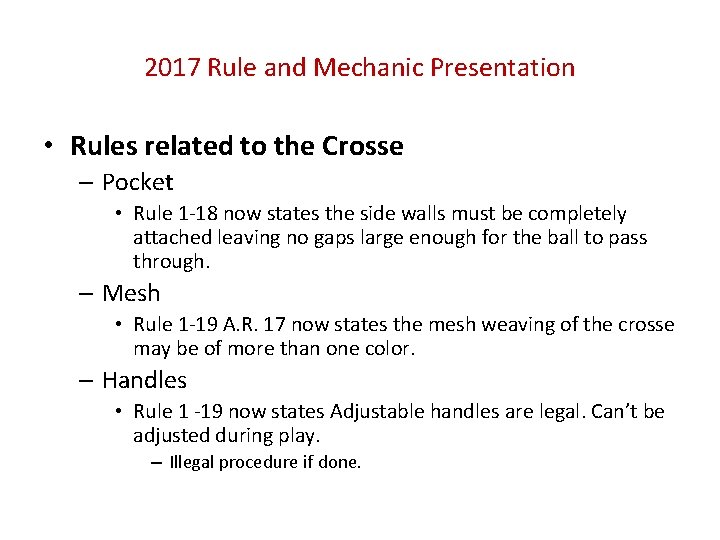 2017 Rule and Mechanic Presentation • Rules related to the Crosse – Pocket •