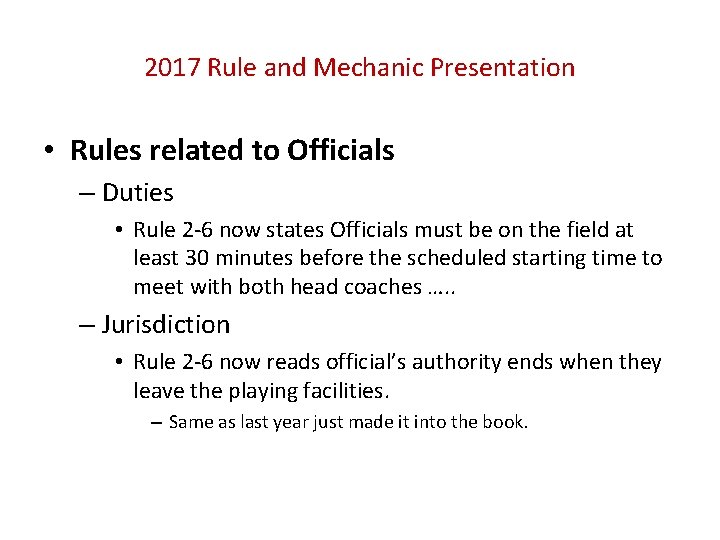 2017 Rule and Mechanic Presentation • Rules related to Officials – Duties • Rule