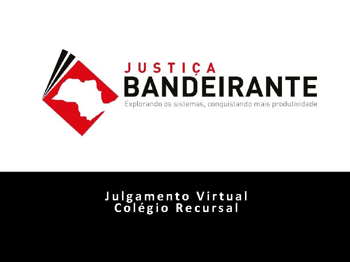Julgamento Virtual Colégio Recursal 