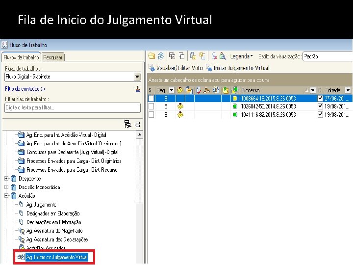 Fila de Inicio do Julgamento Virtual 