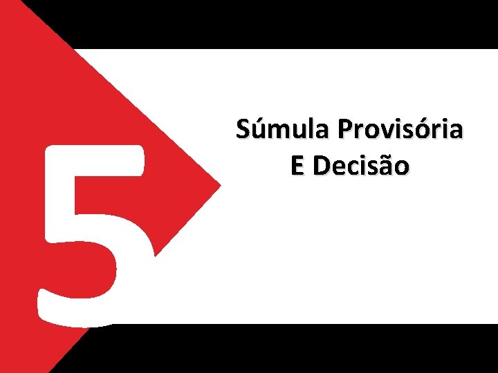 5 Súmula Provisória E Decisão 