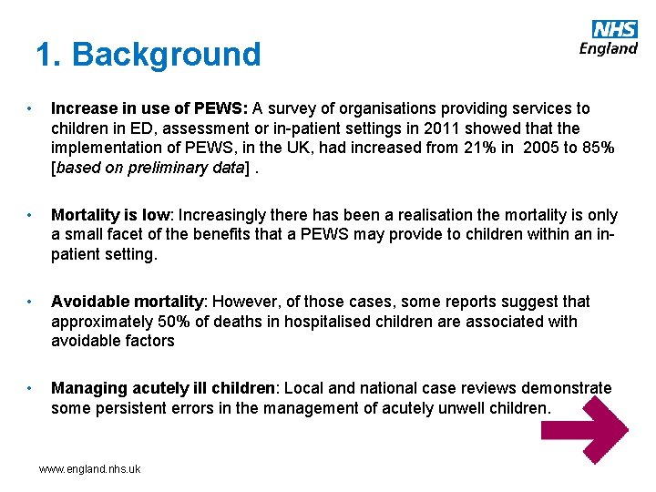 1. Background • Increase in use of PEWS: A survey of organisations providing services