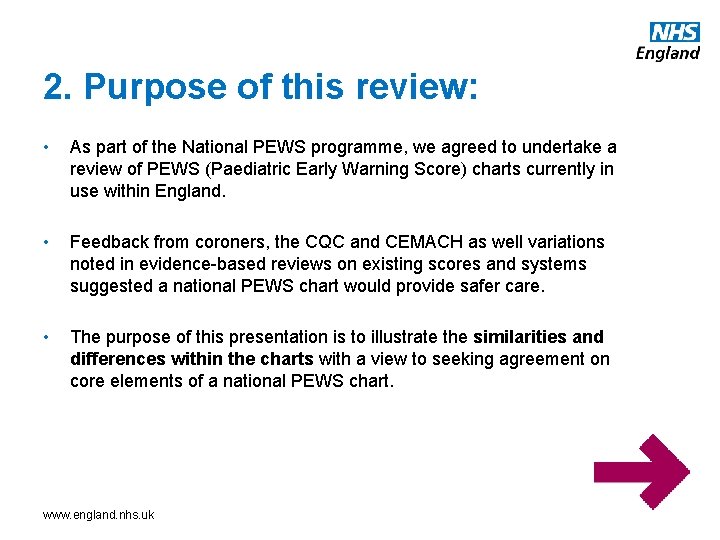 2. Purpose of this review: • As part of the National PEWS programme, we