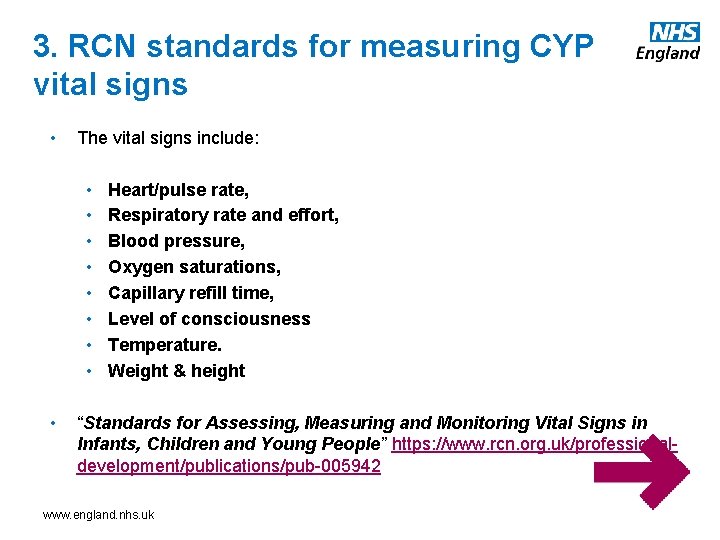 3. RCN standards for measuring CYP vital signs • The vital signs include: •