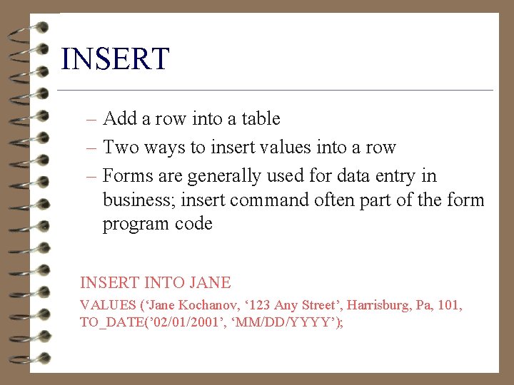 INSERT – Add a row into a table – Two ways to insert values