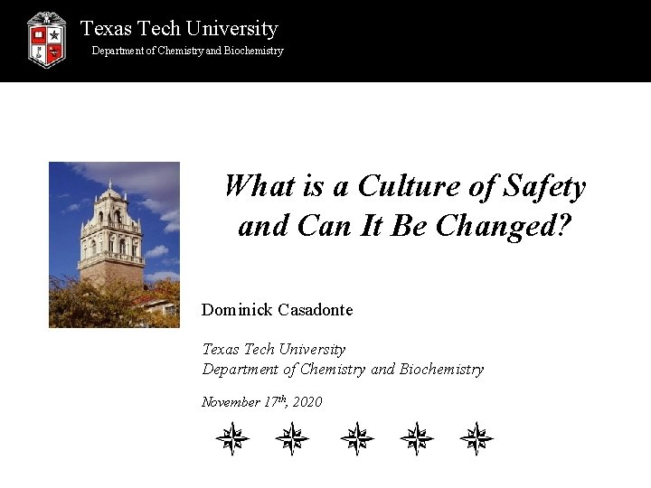 Texas Tech University Department of Chemistry and Biochemistry What is a Culture of Safety