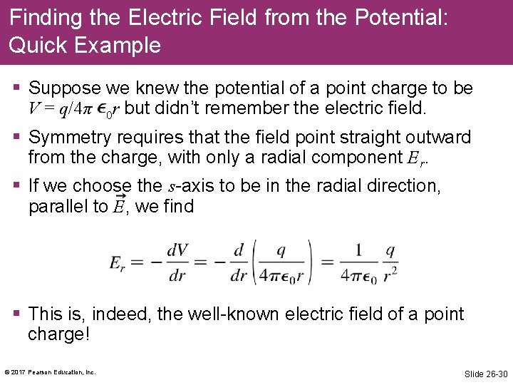 Finding the Electric Field from the Potential: Quick Example § Suppose we knew the