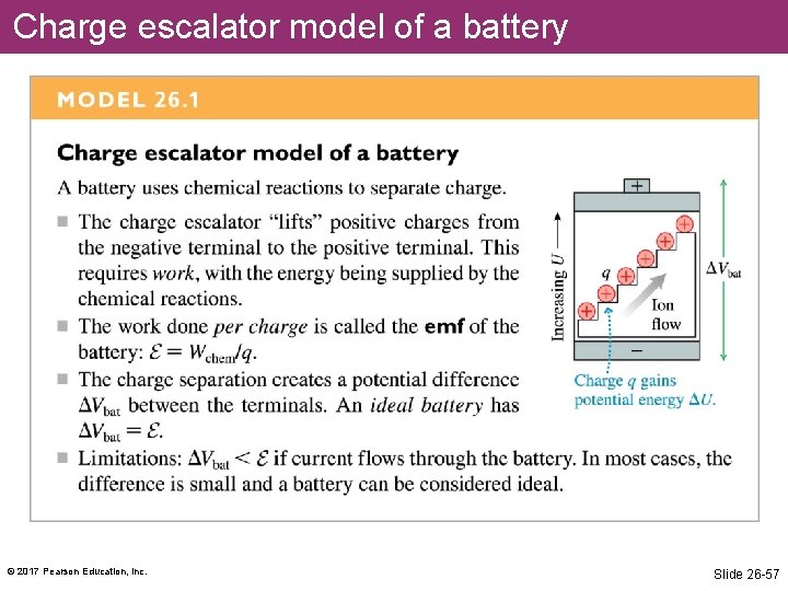 Charge escalator model of a battery © 2017 Pearson Education, Inc. Slide 26 -57