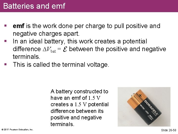 Batteries and emf § emf is the work done per charge to pull positive