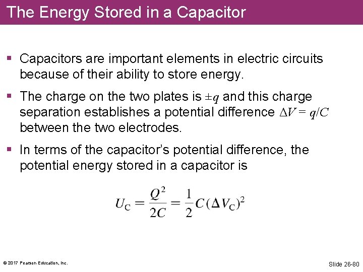 The Energy Stored in a Capacitor § Capacitors are important elements in electric circuits