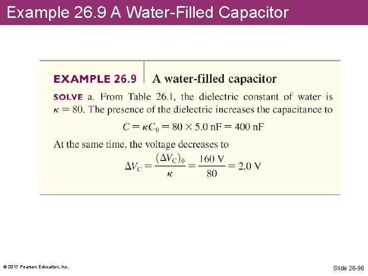 Example 26. 9 A Water-Filled Capacitor © 2017 Pearson Education, Inc. Slide 26 -96