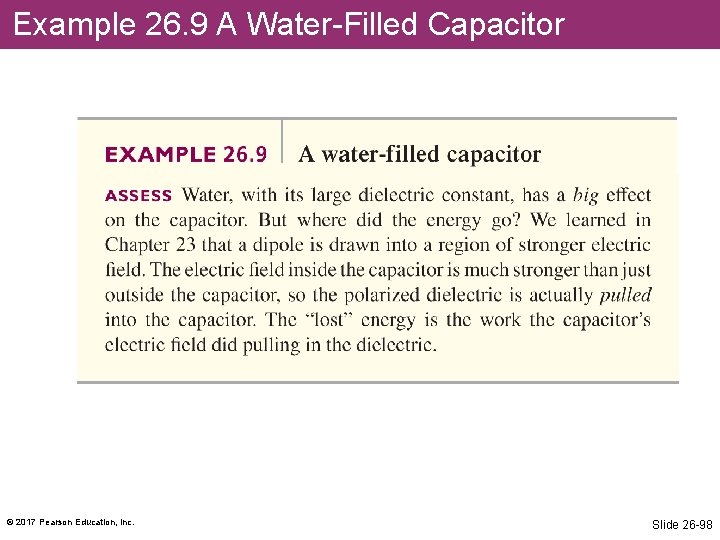Example 26. 9 A Water-Filled Capacitor © 2017 Pearson Education, Inc. Slide 26 -98