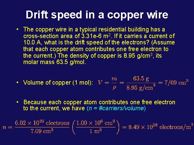 Drift speed in a copper wire • The copper wire in a typical residential