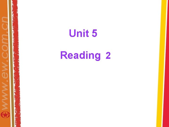 Unit 5 Reading 2 