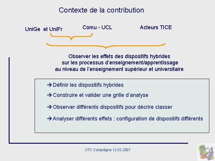Contexte de la contribution Uni. Ge et Uni. Fr Comu - UCL Acteurs TICE