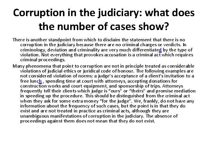 Corruption in the judiciary: what does the number of cases show? There is another