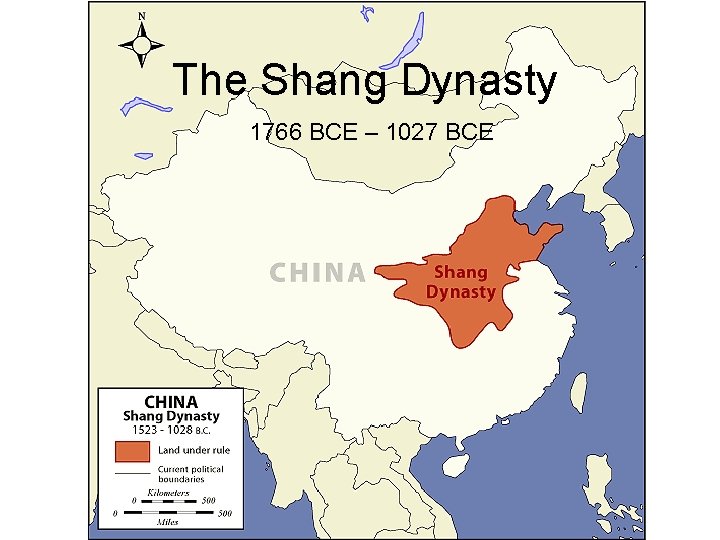 The Shang Dynasty 1766 BCE – 1027 BCE 