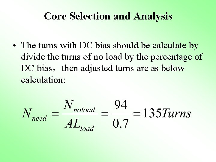Core Selection and Analysis • The turns with DC bias should be calculate by