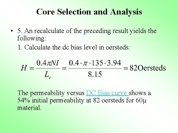 Core Selection and Analysis • 5. An recalculate of the preceding result yields the