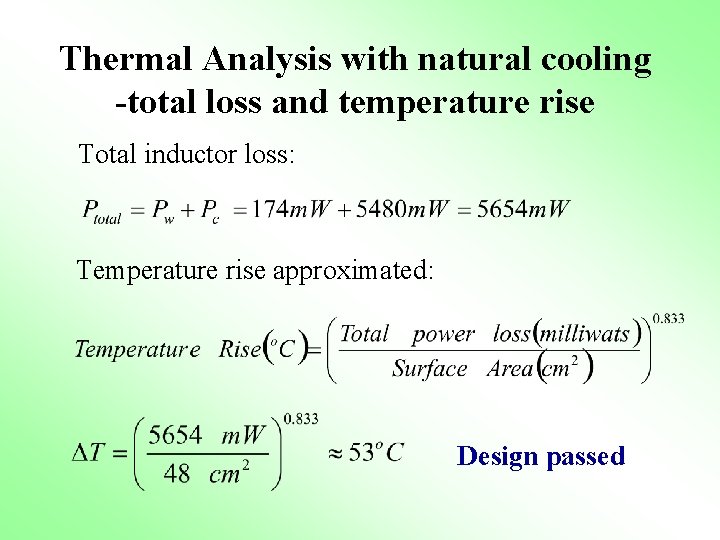 Thermal Analysis with natural cooling -total loss and temperature rise Total inductor loss: Temperature