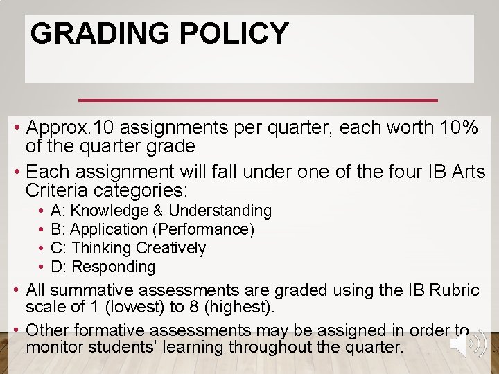 GRADING POLICY • Approx. 10 assignments per quarter, each worth 10% of the quarter