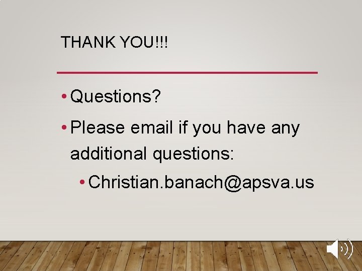 THANK YOU!!! • Questions? • Please email if you have any additional questions: • THANK YOU!!! • Questions? • Please email if you have any additional questions: •