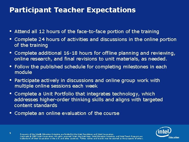 Participant Teacher Expectations • • Attend all 12 hours of the face-to-face portion of