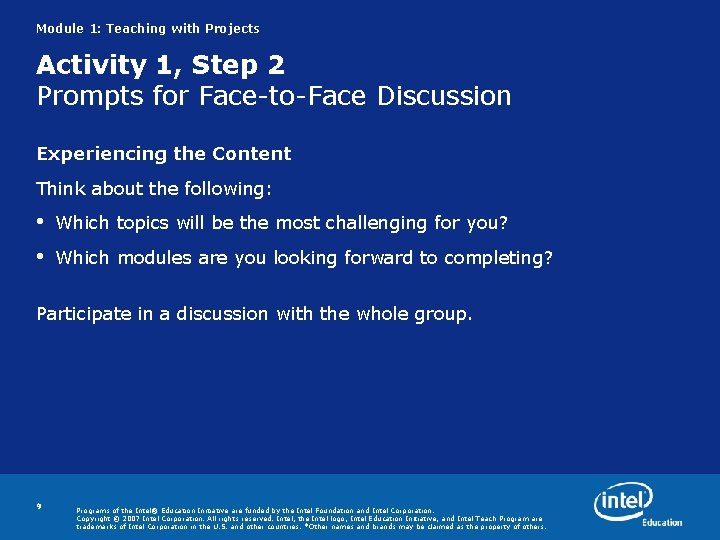 Module 1: Teaching with Projects Activity 1, Step 2 Prompts for Face-to-Face Discussion Experiencing