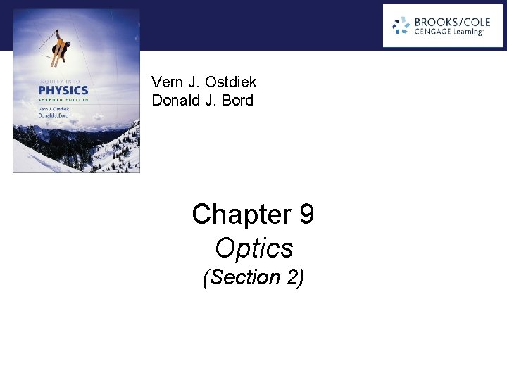 Vern J. Ostdiek Donald J. Bord Chapter 9 Optics (Section 2) 
