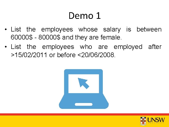 Demo 1 • List the employees whose salary is between 60000$ - 80000$ and