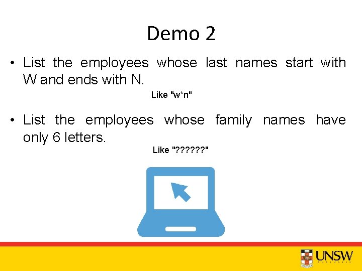 Demo 2 • List the employees whose last names start with W and ends