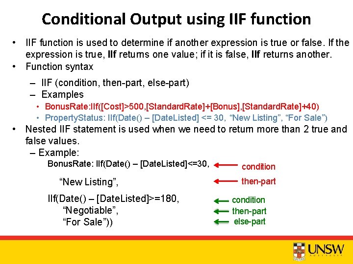 Conditional Output using IIF function • IIF function is used to determine if another