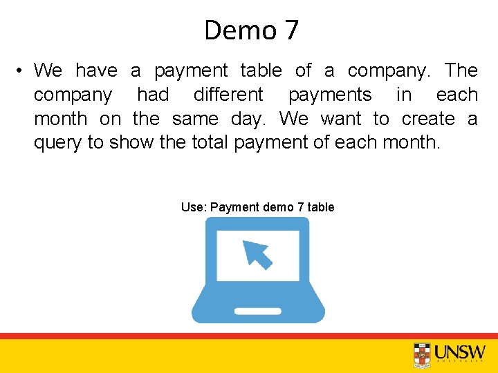 Demo 7 • We have a payment table of a company. The company had