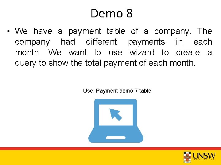 Demo 8 • We have a payment table of a company. The company had
