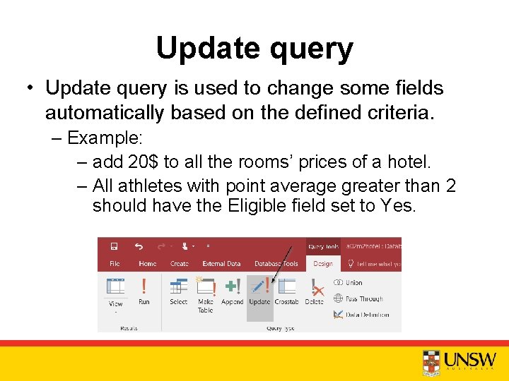 Update query • Update query is used to change some fields automatically based on